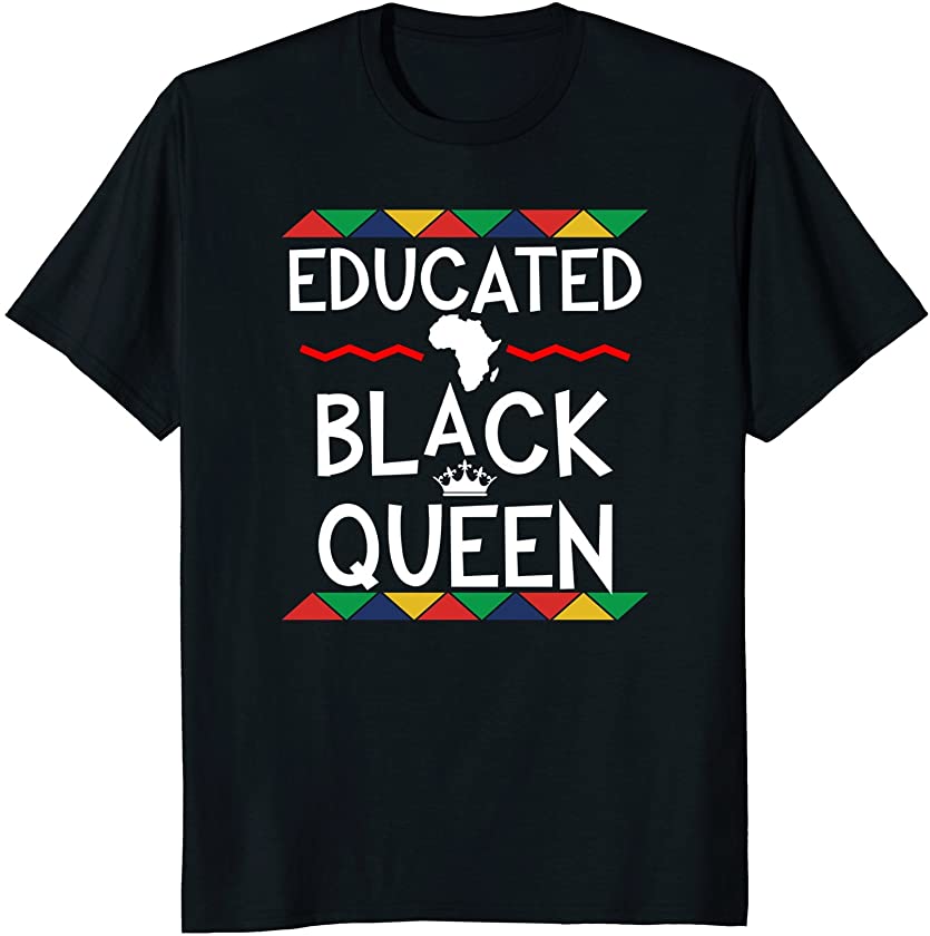 Educated Black Queen T Shirt