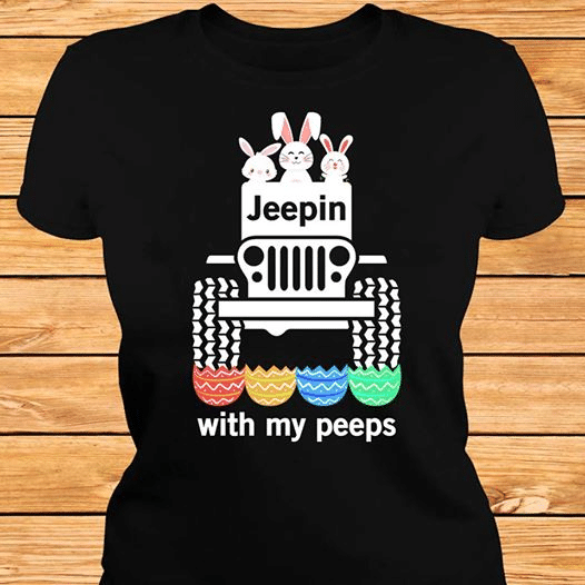 Jeep lover rabbits jeepin with my peeps T Shirt Hoodie Sweater H97