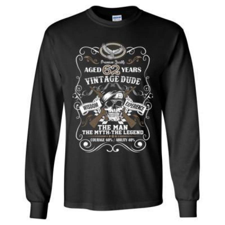 AGR Aged 62 Years Vintage Dude Wisdom Experience The Man The Myth The Legend Courage 60% Ability 40% – Long Sleeve T-Shirt