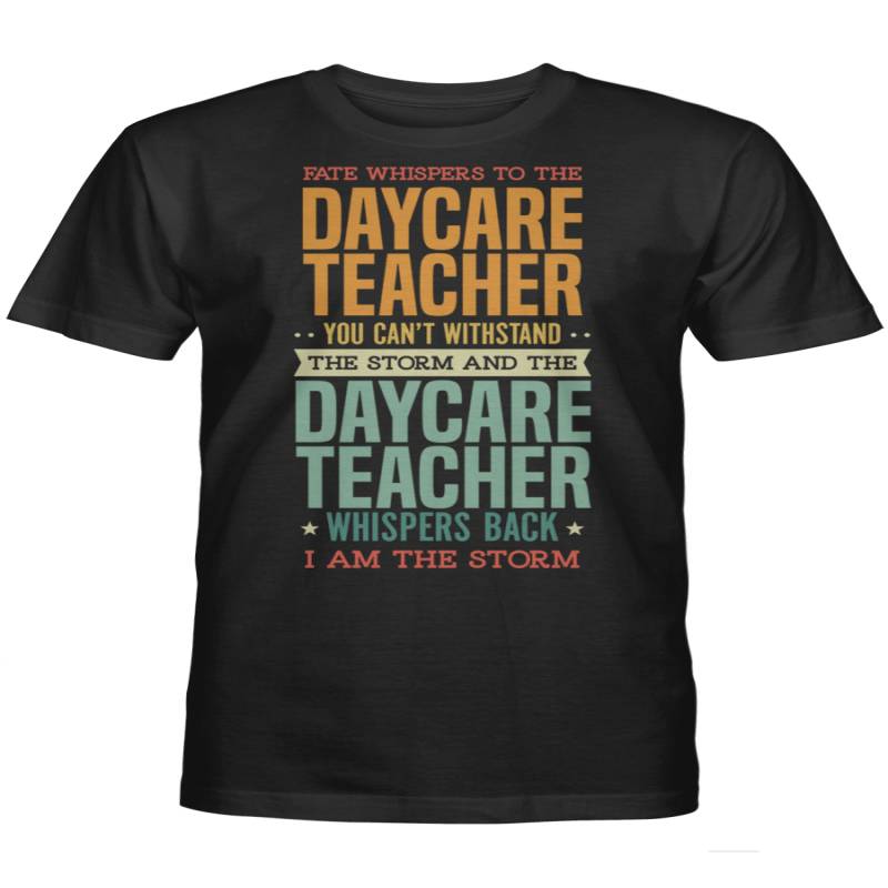 Job Tshirt Sayings – The Daycare Teacher Tshirt