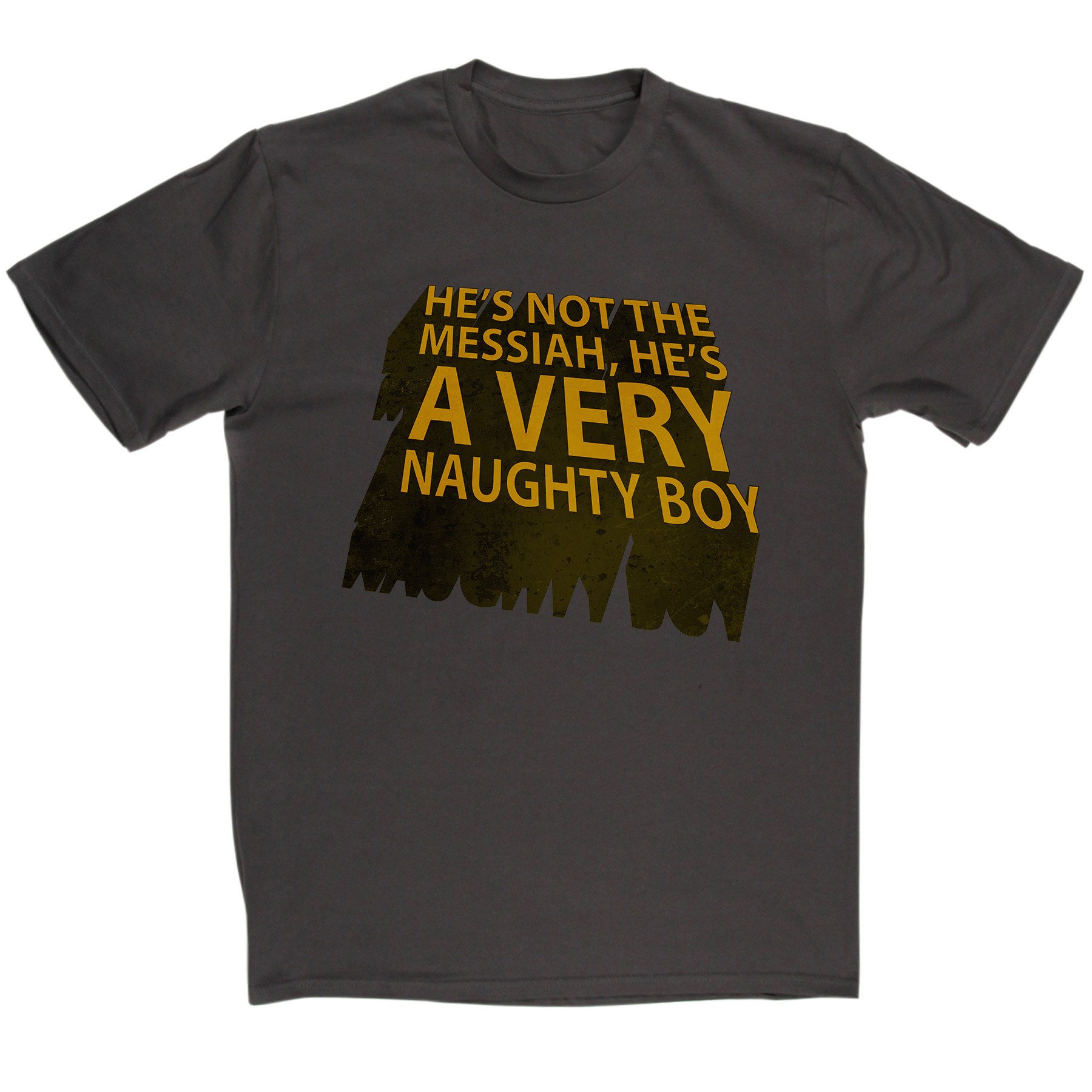 Monty Python’s Life Of Brian Inspired – He’s Not The Messiah He’s A Very Naughty Boy T Shirt