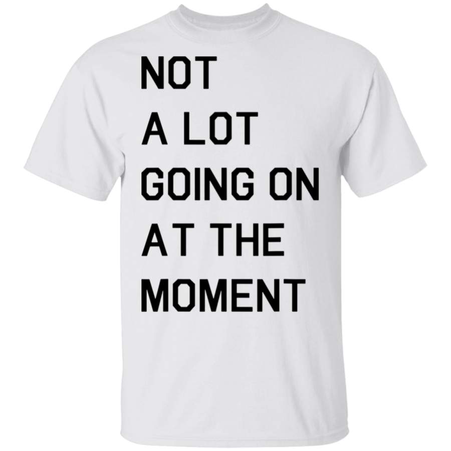 Taylor Swift Not A Lot Going On At The Moment Shirt Trendy Tee For Women Taylor Swift Merch