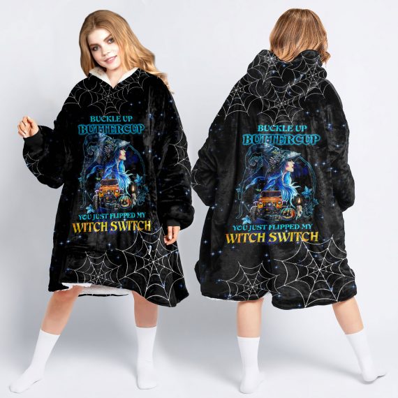 Halloween Gifts Jeep Gifts Buckle Up Buttercup U Just Flipped My Witch Switch Jeep Witch Wearable Blanket Snug Hoodie For Teens And Adults Hg