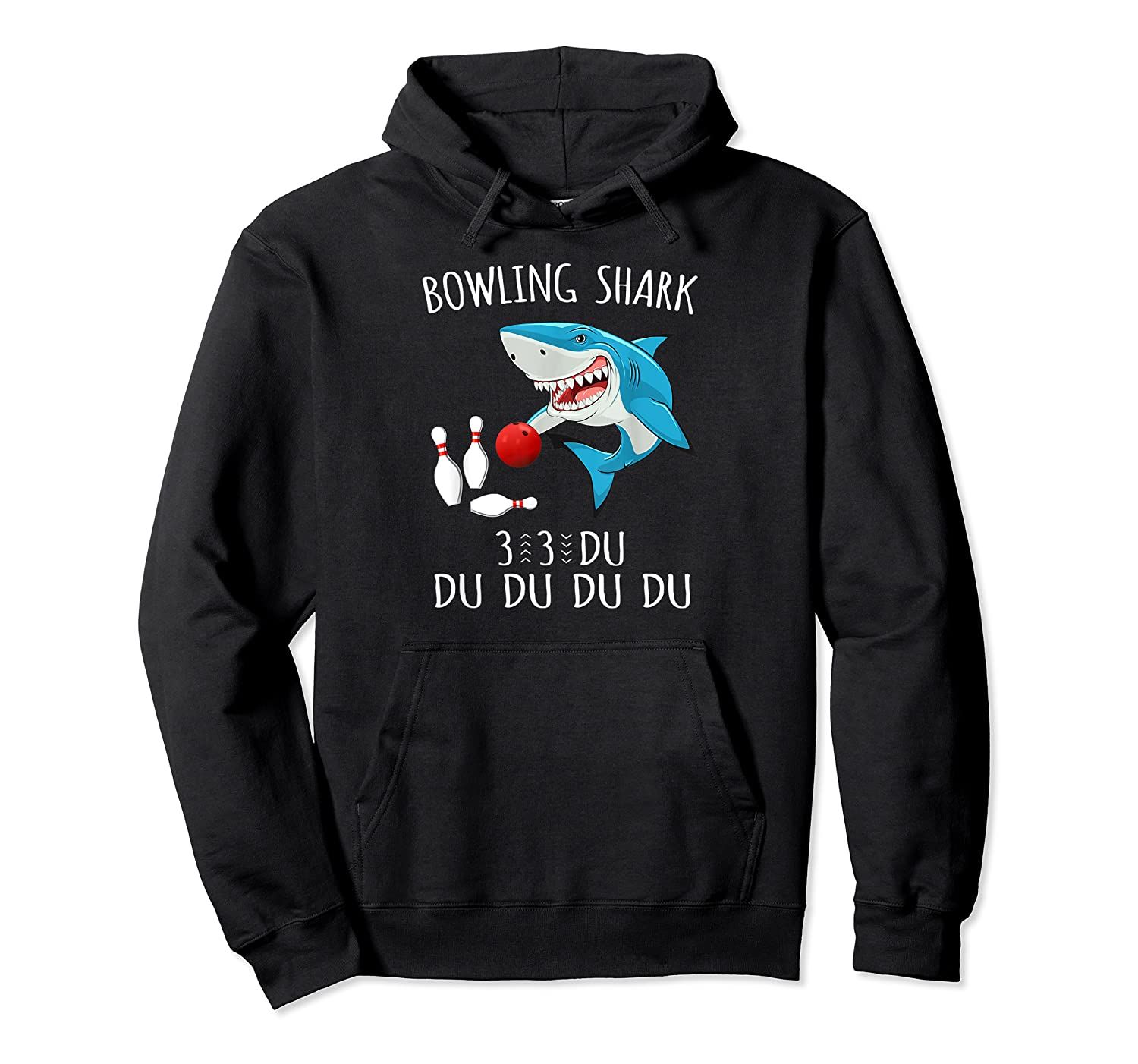 Bowling Shark 3 Du Du Du Funny Shark bowling Pullover Hoodie, T-Shirt, Sweatshirt