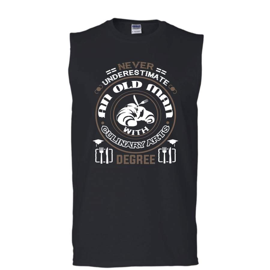 Never Underestimate An Old Man With Culinary Arts Degree Shirt, Man Shirt (Men’s Cotton Sleeveless)