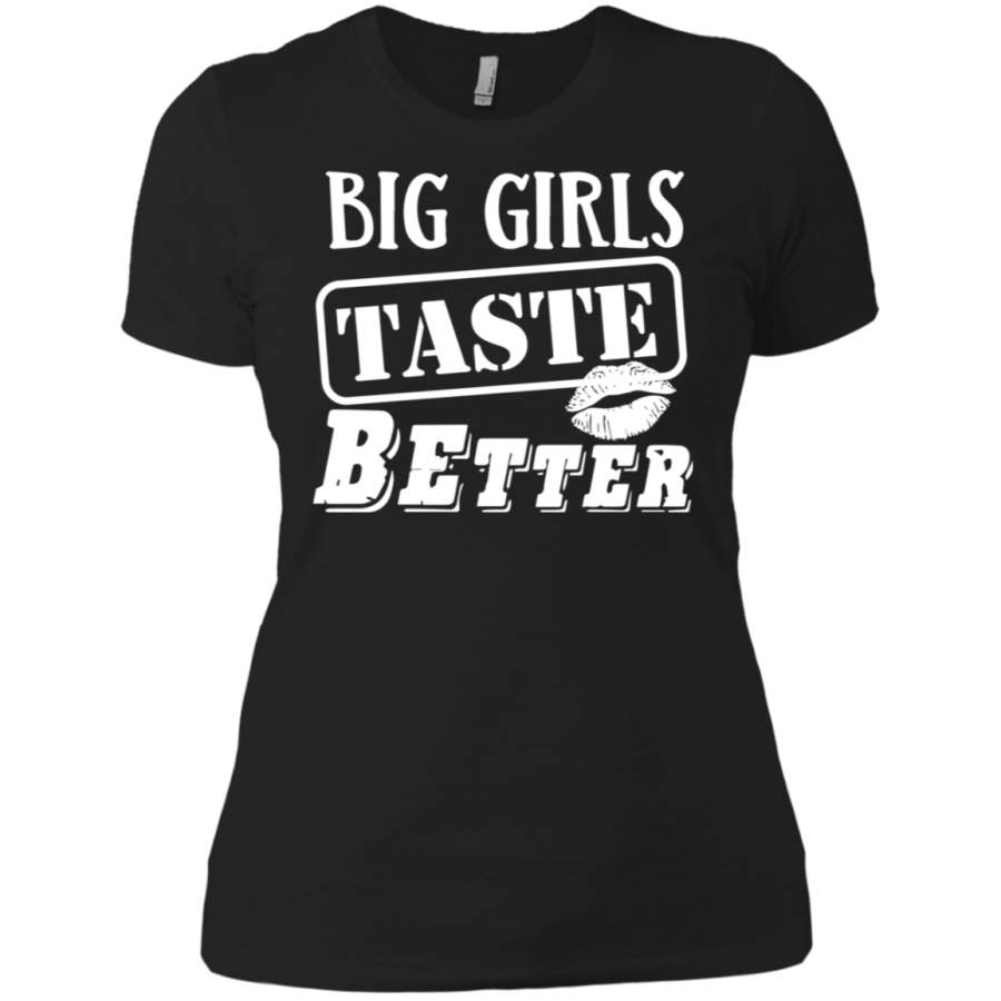 AGR Big girls taste better Ladies T-Shirt