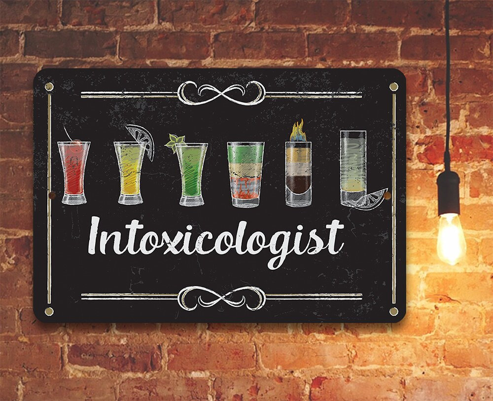 Intoxicologist – 8″ x 12″ or 12″ x 18″ Aluminum Tin Awesome Metal Poster