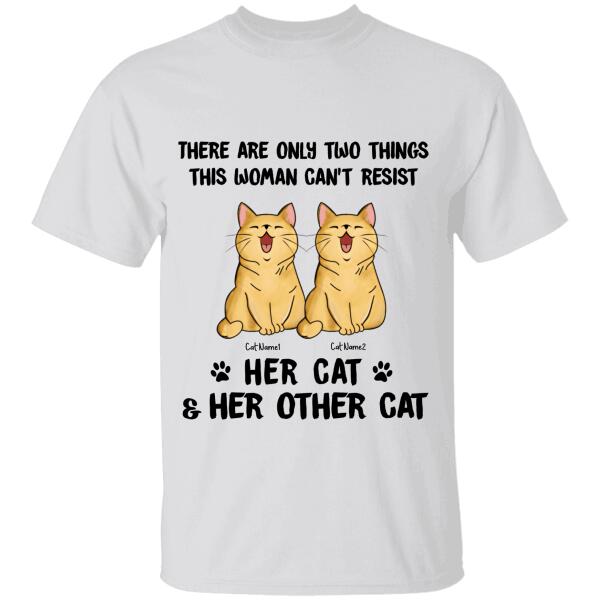 There Are Only Two Things This Woman Can’T Resist Personalized Cat T-Shirt Ts-Nb787
