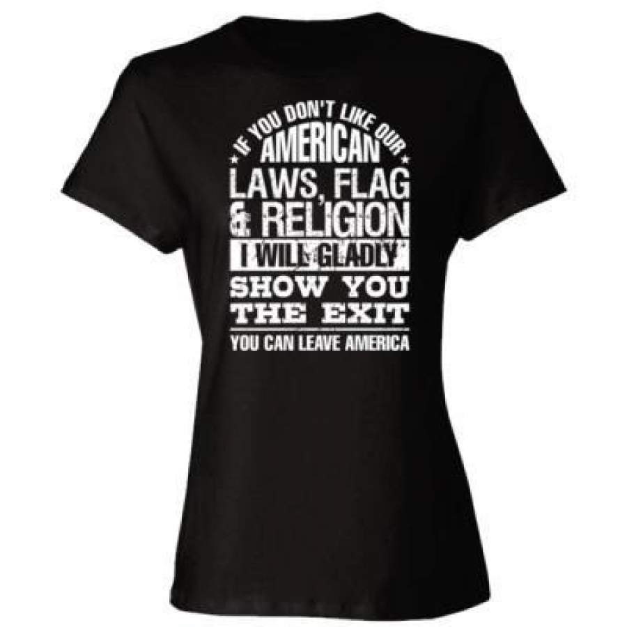 AGR American Laws Flag Religion I Will Gladly Show You The Exit – Ladies’ Cotton T-Shirt