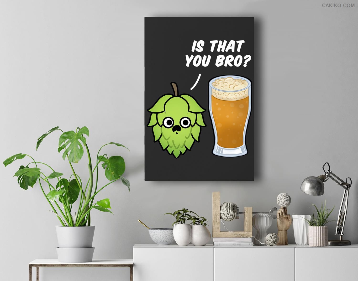 Is That You Bro Beer Premium Wall Art Canvas Decor