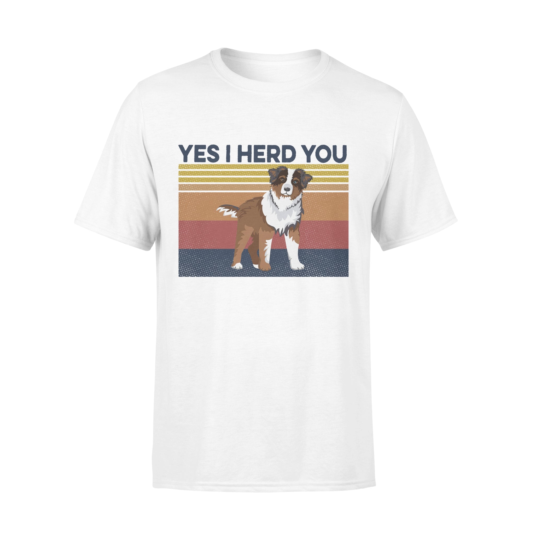 Dog Yes I Herd You – Premium T-shirt