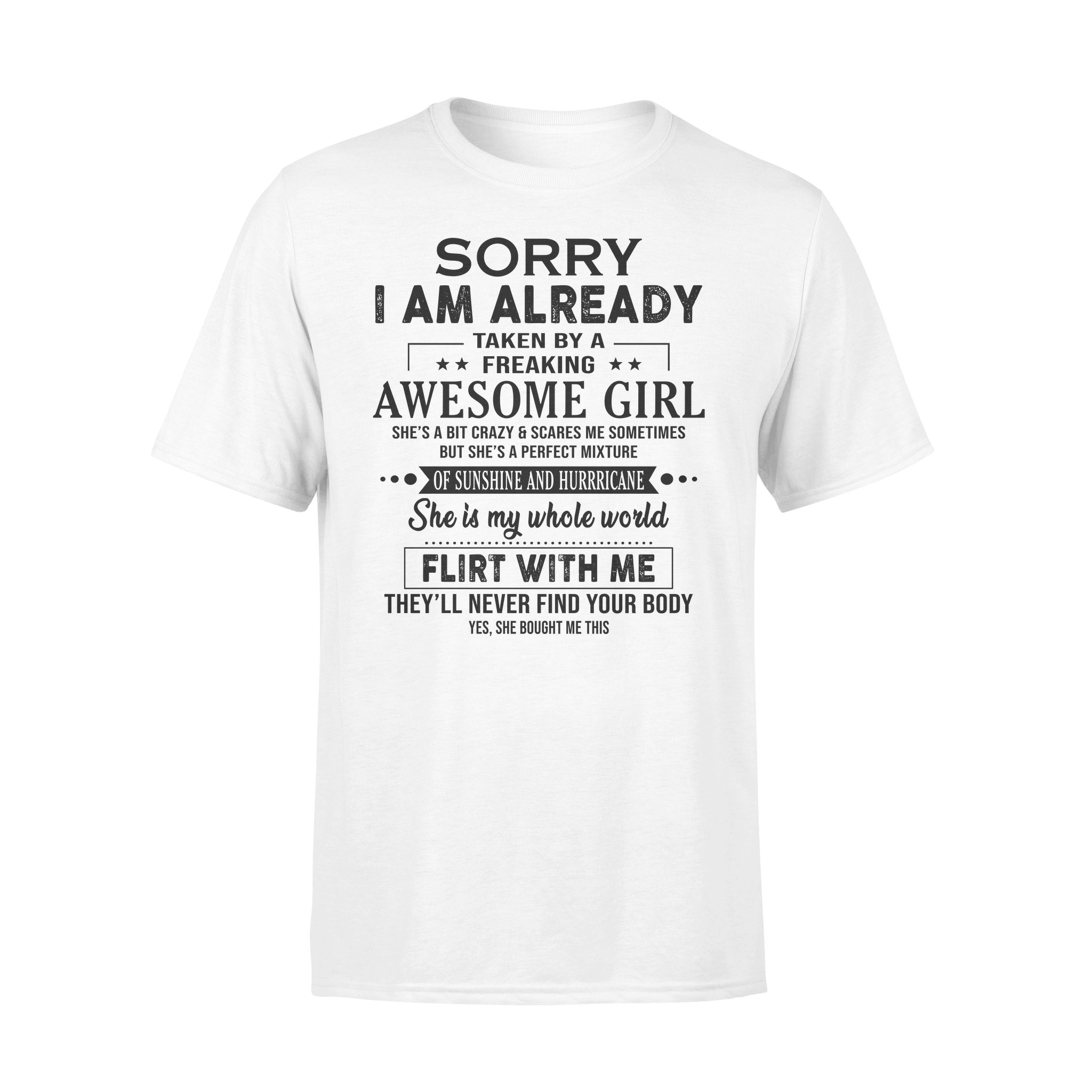 Sorry I Am Already Taken By Freaking Awesome Girl Flirt With Me Funny Shirt – Premium T-shirt