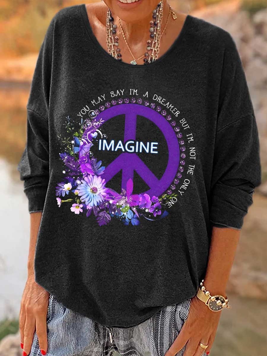 Women You May Say I’M A Dreamer But I’M Not The Only One Hippie Printed Long Sleeve T-Shirt