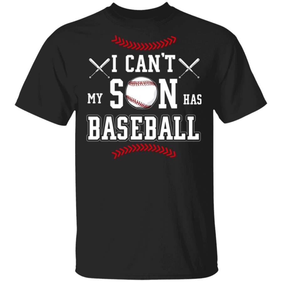 Baseball Dad Mom I Can’t My Son Has Baseball Father’s Day Tshirt