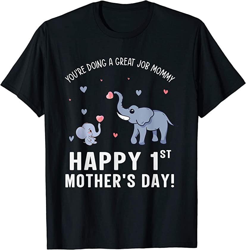 Happy 1st Mothers Day Mama and Baby Elephant Cute Mom T-Shirt