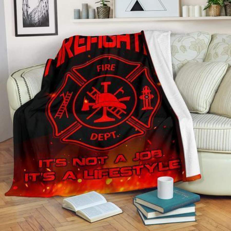 Gift For Firefighter It’s Not A Job It’s A Lifestyle  Blanket