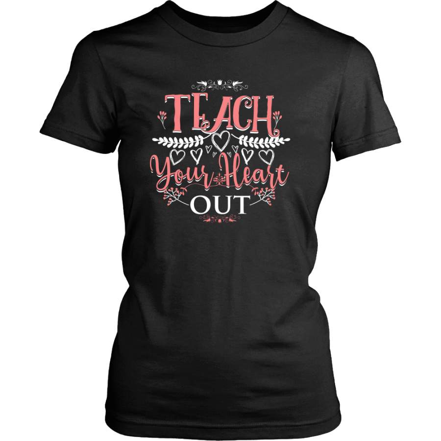 Teach Your Heart Out Shirt