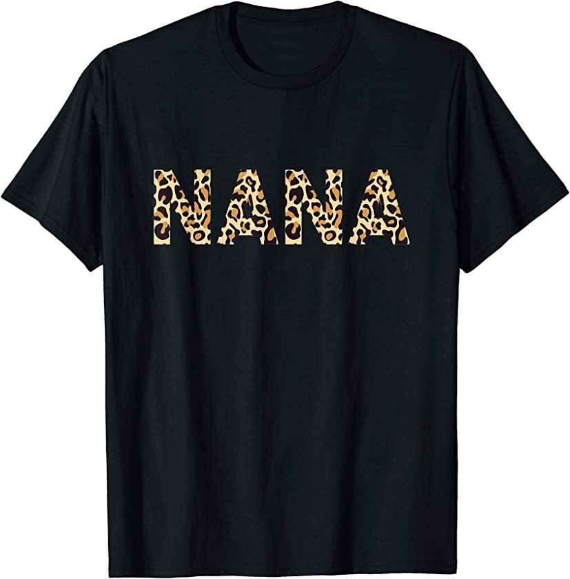 Nana Leopard T Shirts For Women Grandma Mother’s Day Gifts T-Shirt