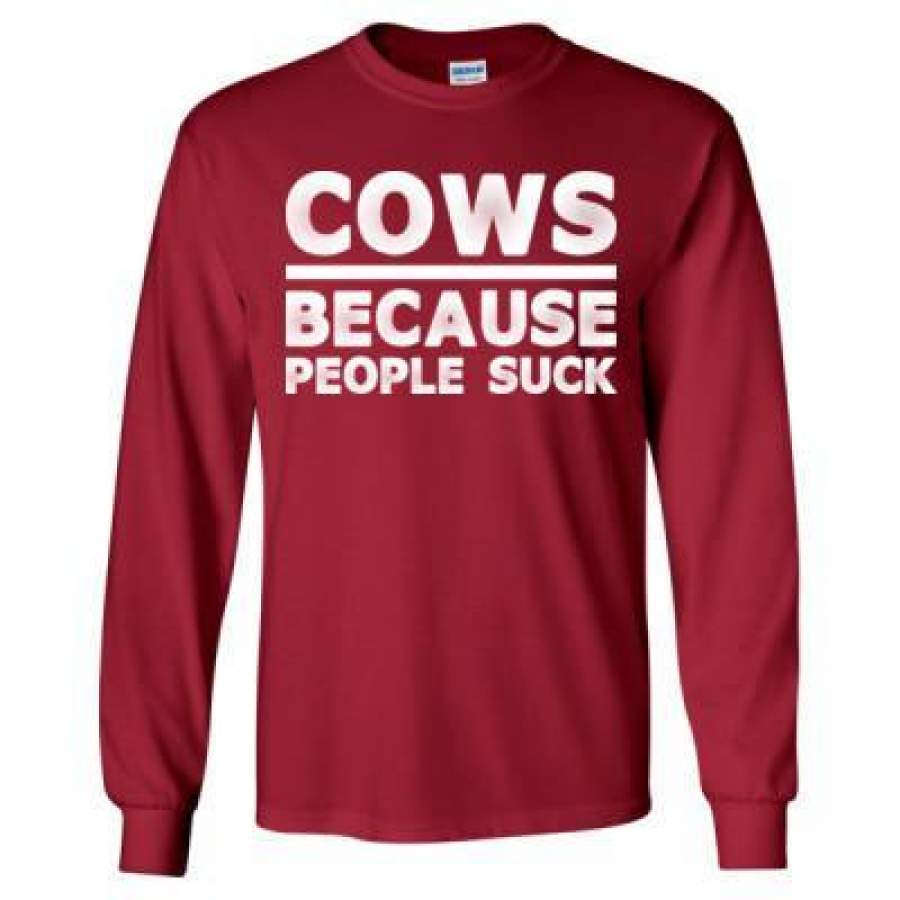 AGR Cows Because People Suck – Long Sleeve T-Shirt