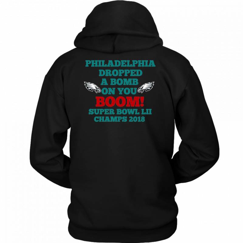 Philadelphia Dropped A Bomb On You Boom Super Bowl Unisex Hoodie