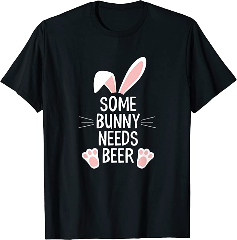 Some bunny needs beer T-Shirt