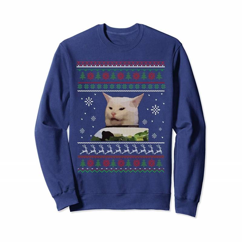 Woman Yelling At A Cat Ugly Christmas Sweater Meme Design Sweatshirt S-5Xl