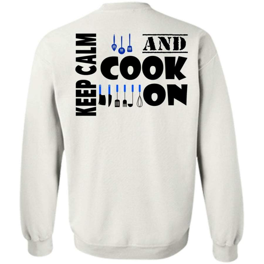 My Job T Shirt, Keep Calm And Cook On Sweatshirt