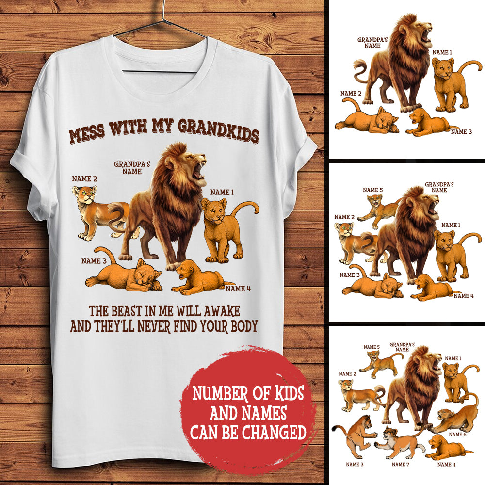 89Customized Mess With My Grandkids The Beast In Me Will Awake And They Will Never Find Your Body Lion Grandpa Shirt