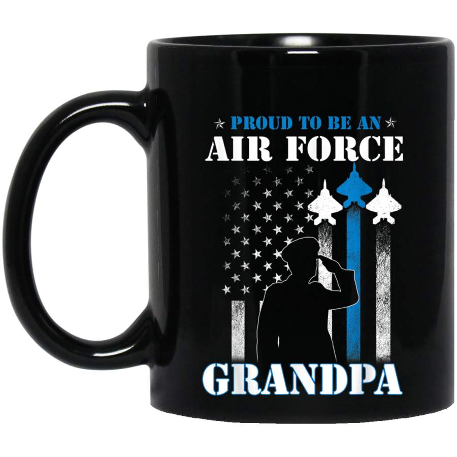 Pride Military Proud To Be An US Air Force Grandpa T Shirt Veterans Day Christmas Gift Mug