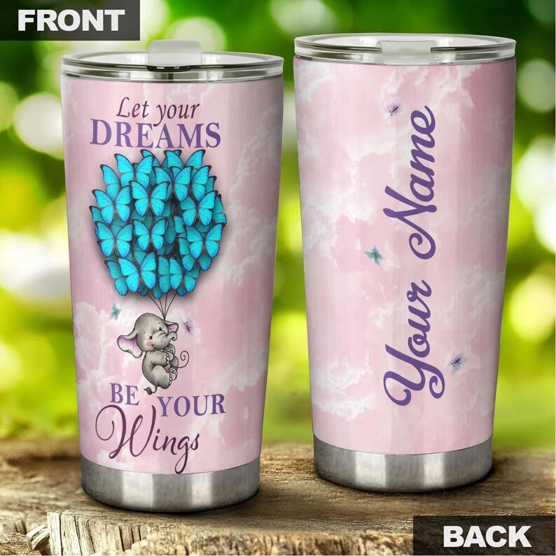 Butterfly Elephant Balloon Let Your Dreams Be Your Wings Personalized Tumbler-Birthday Gift Christmas Gift For Butterfly Lover For Her