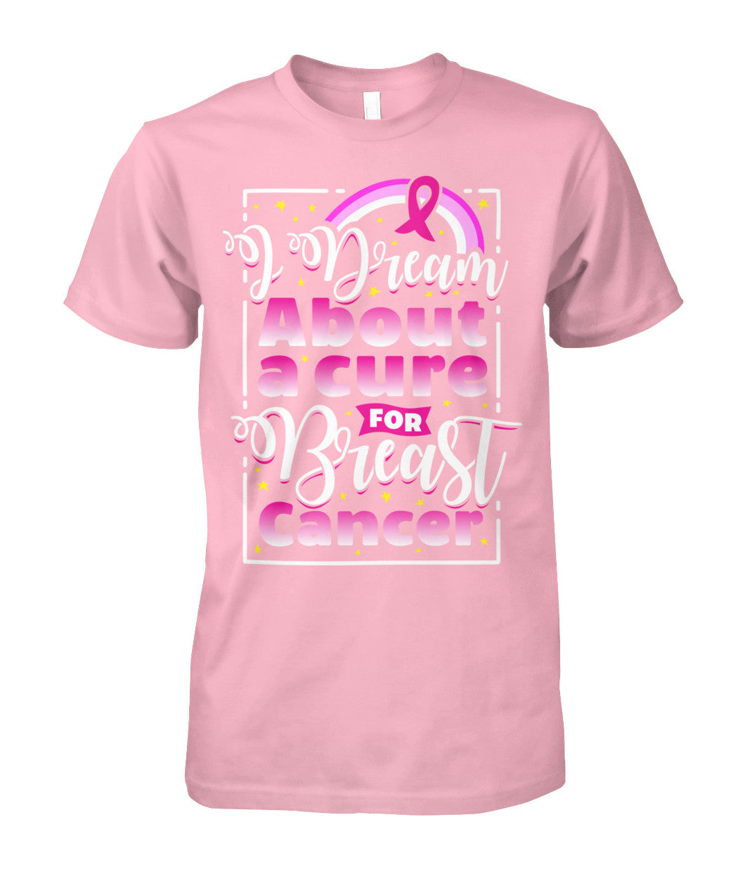 I Dream About Cure for Breast Cancer Shirts and Long Sleeves