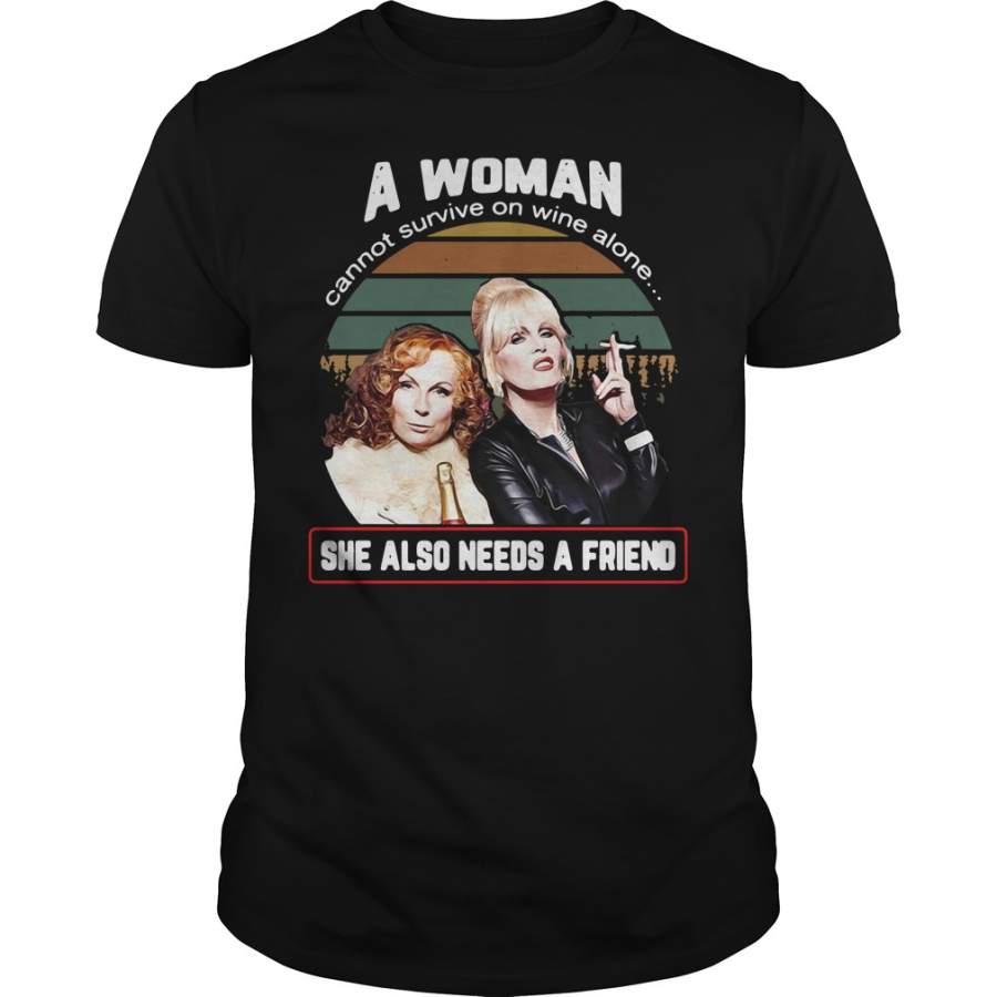 A woman cannot survive on wine alone she also needs a friend vintage T-Shirt