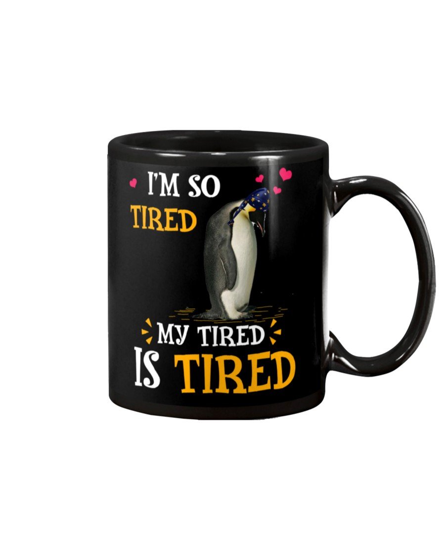 Penguin I’m So Tired My Tired Is Tired Trending Mug