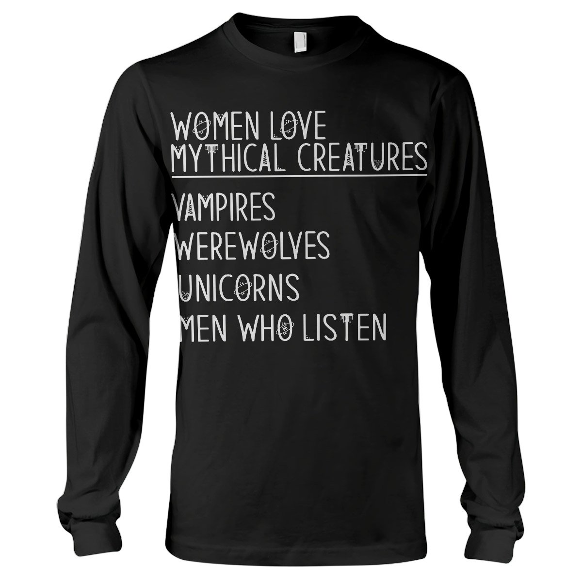 Women Love Mythical Creatures Black And White Shirt, Sarcastic Vampires Werewolves Unicorns Long Sleeve T-Shirt