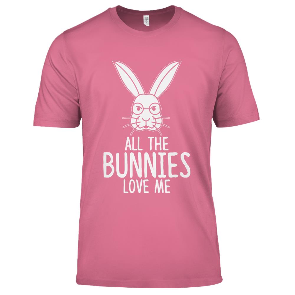 All The Bunnies Love Me – Cute Bunny Funny Easter Premium T Shirts