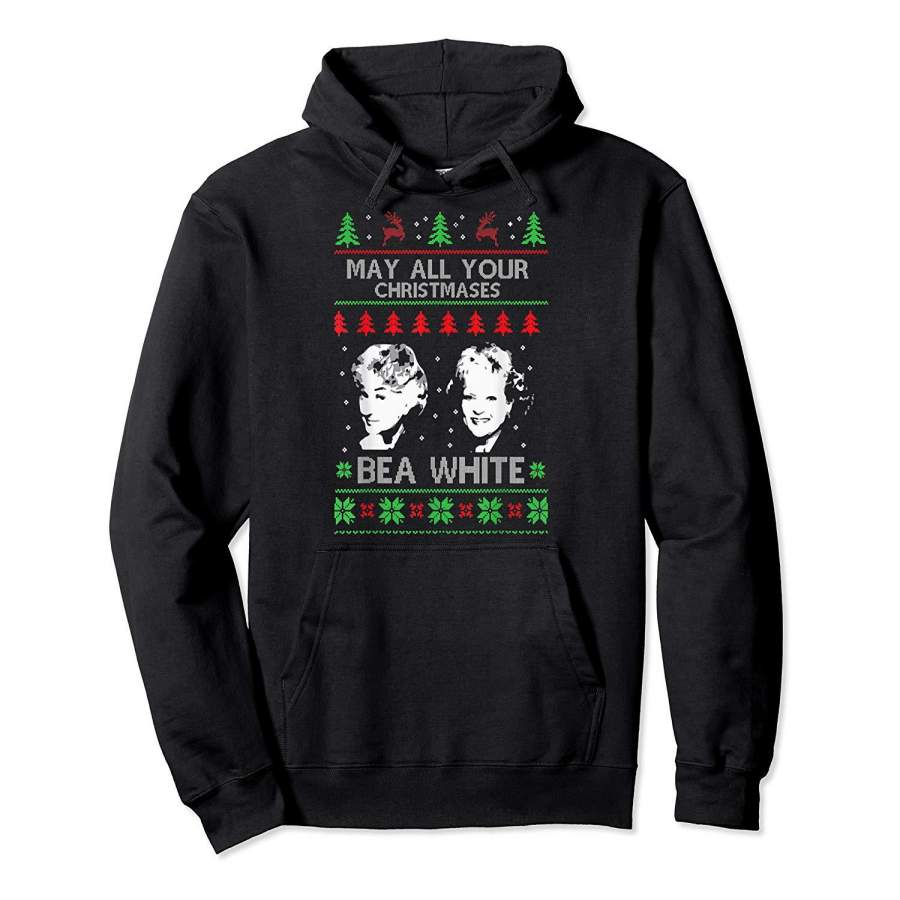 May All Your Christmases Bea White Funny Holiday Festive Hoodie