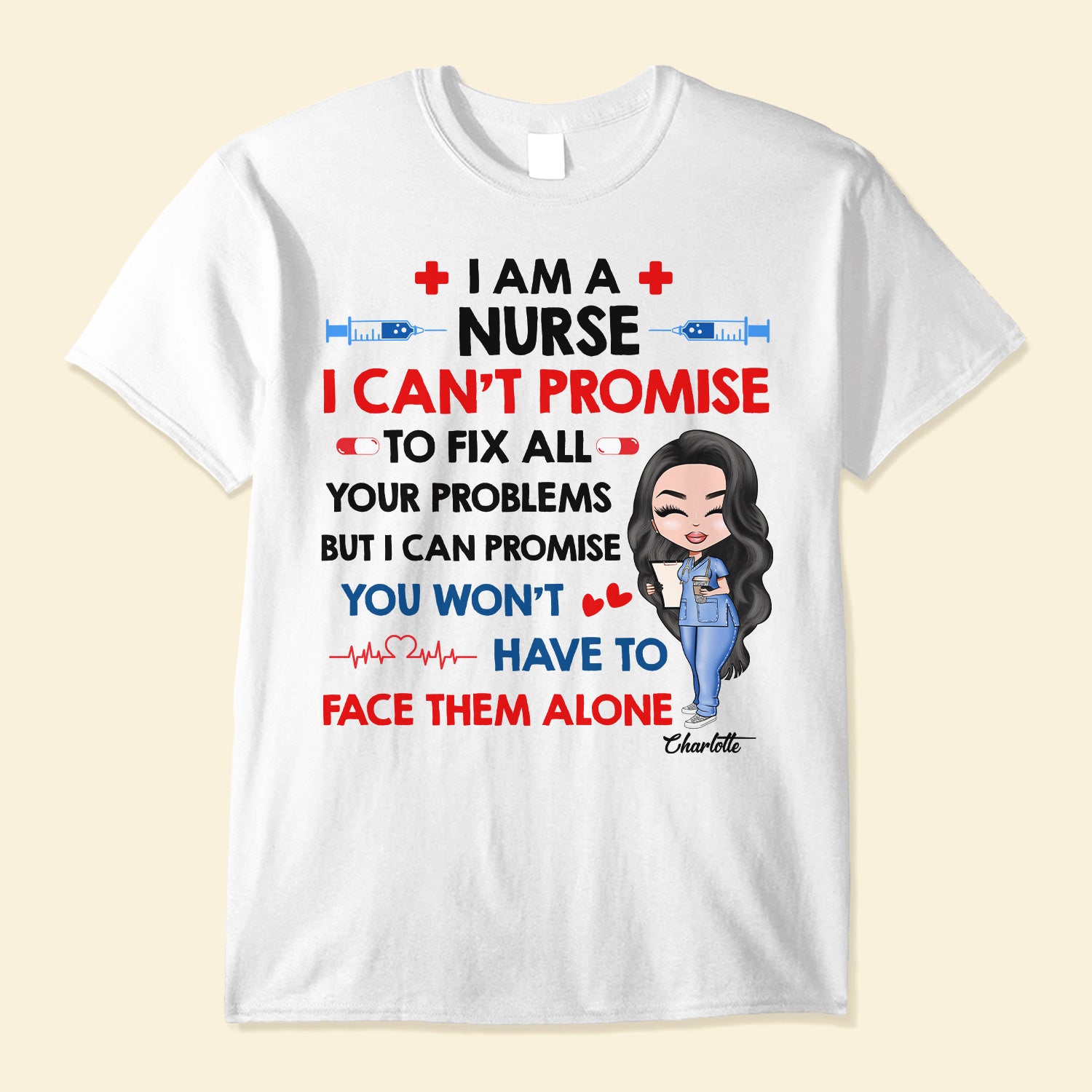 You Won’T Have To Face Alone – Personalized Shirt – Labor Day – Gift For Doctor & Nurse – Cartoon Nurse