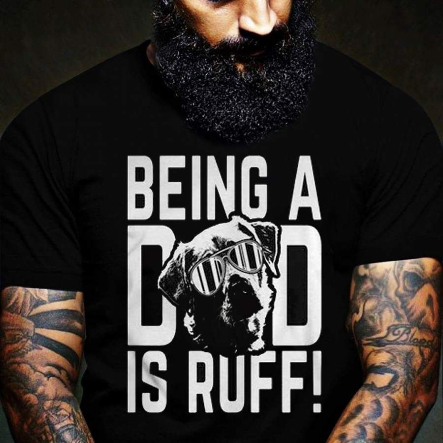 Being A Dad Is Ruff Labrador Pup Dad T-Shirt