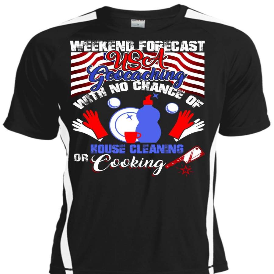 Weekend Forecast USA Geocaching T Shirt, Chance Of Cooking T Shirt, Cool Shirt