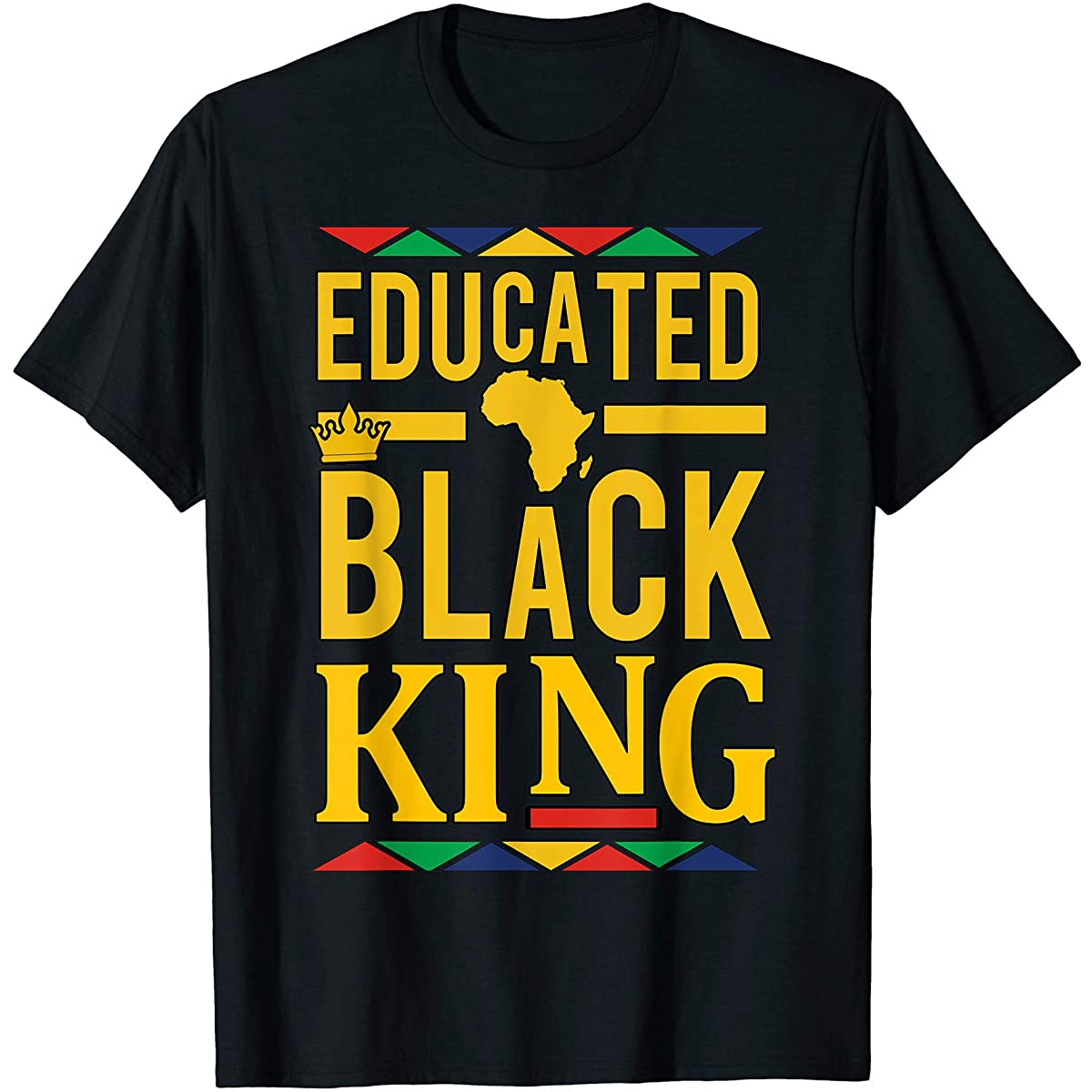 Dashiki Educated Black King Shirt – African Dna Pride Shirt T-Shirt