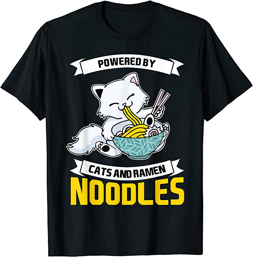 Powered By Cats And Ramen Noodles Japanese Kawaii Kitten Cat T-Shirt