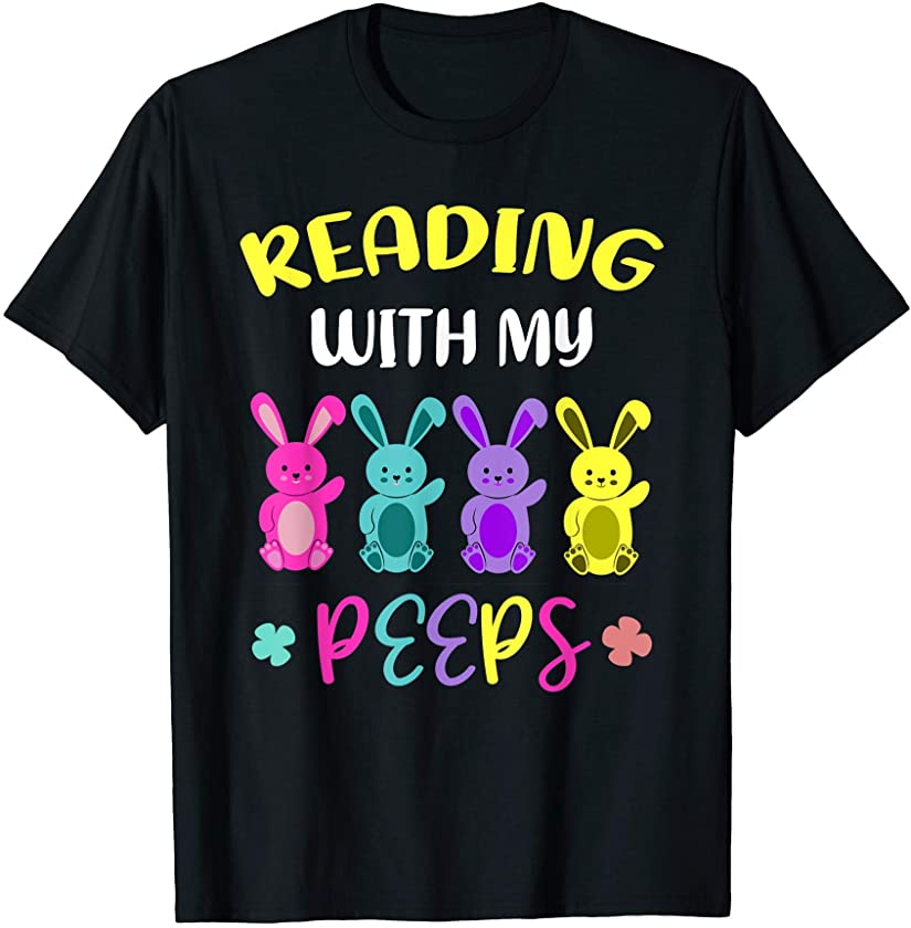 Reading With My Peeps Funny Easter Reading Bunny Books Tee T-Shirt