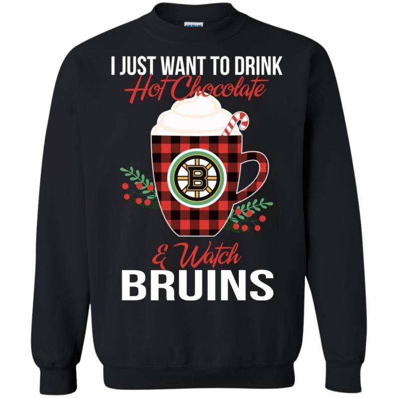 I Just Want To Drink Hot Chocolate & Watch Boston Bruins Ugly Christmas Sweater Style Shirts