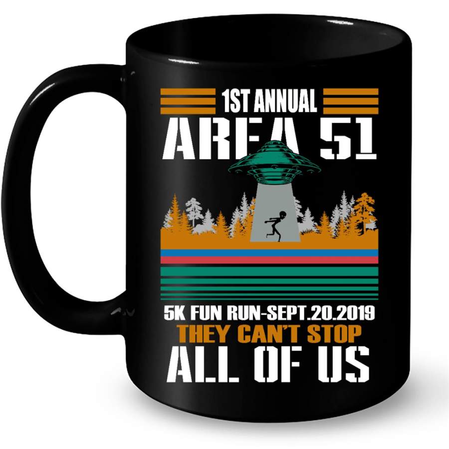 1st Annual Area 51 5k Fun Run Sept 20 2019 They Can’t Stop All Of Us, Classic Vintage B – Full-Wrap Coffee Black Mug