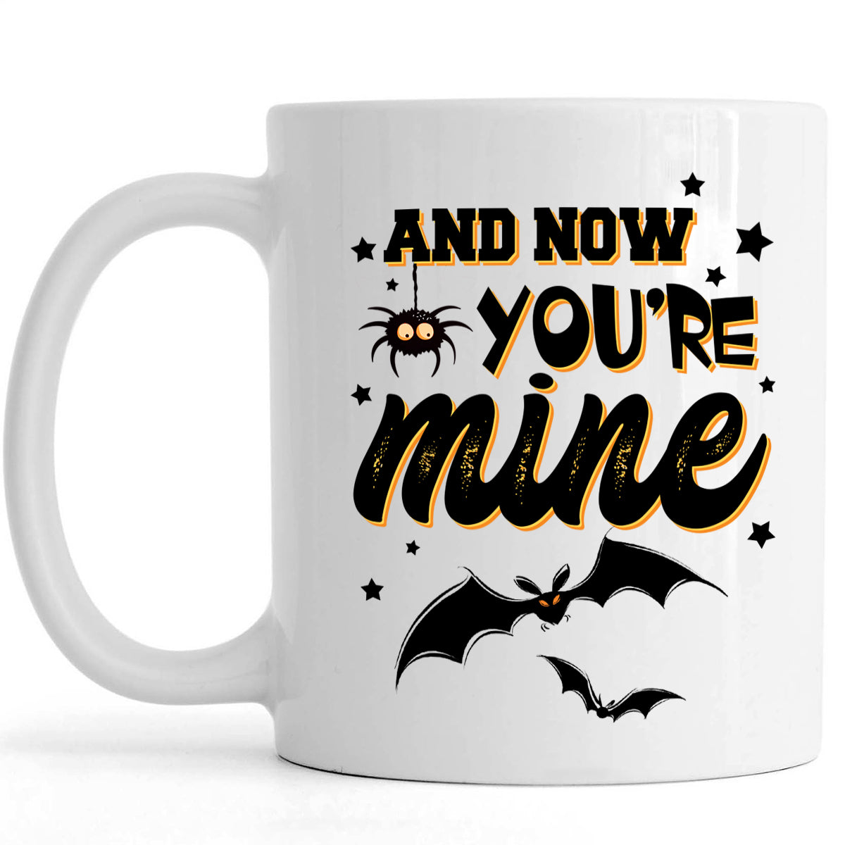 Halloween Mug| And Now You’Re Mine Funny & Cool Halloween Coffee Mug| Halloween Gift For Lover, Friends, Bff, Coworker, Family| Sarcasm Mug Horror Mug For Halloween Jmn680