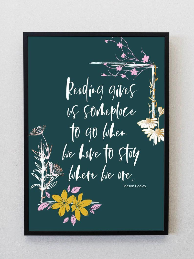 Poster Canvas Reading Gives Us Someplace To Go When We Have To Stay Where We Are, Gift For Book Lovers, Reading Poster Wall Decor, Poster Gift Decor Home Decor Wall Art Visual Art