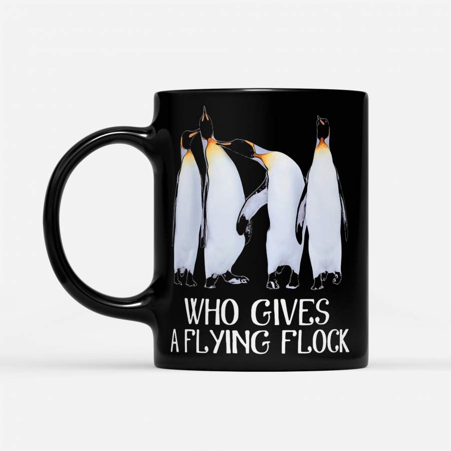 Penguins Who Gives A Flying Flock – Black Mug