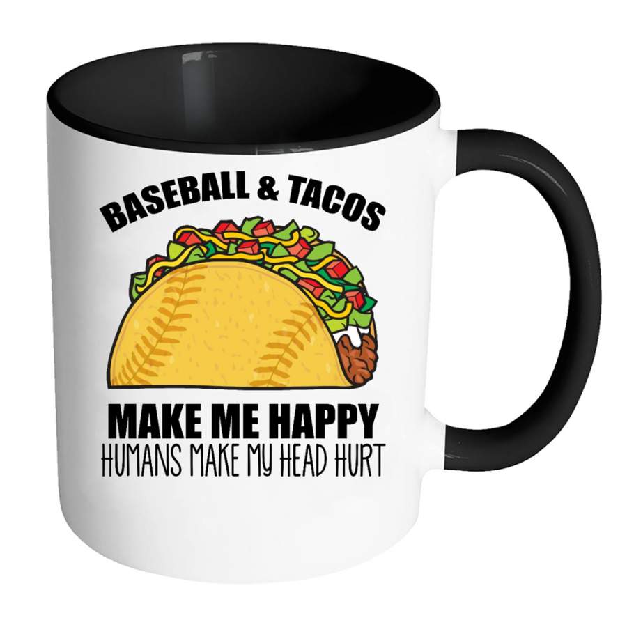 Baseball And Tacos Make Me Happy Humans Make My Head Hurt w – Full-Wrap Coffee Colors Accent Mug