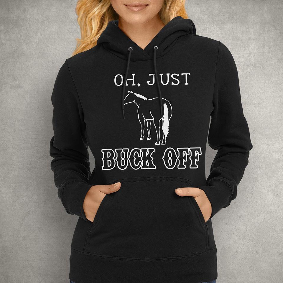 Oh Just Buck Off Horse Lovers Gift Standard Hoodie