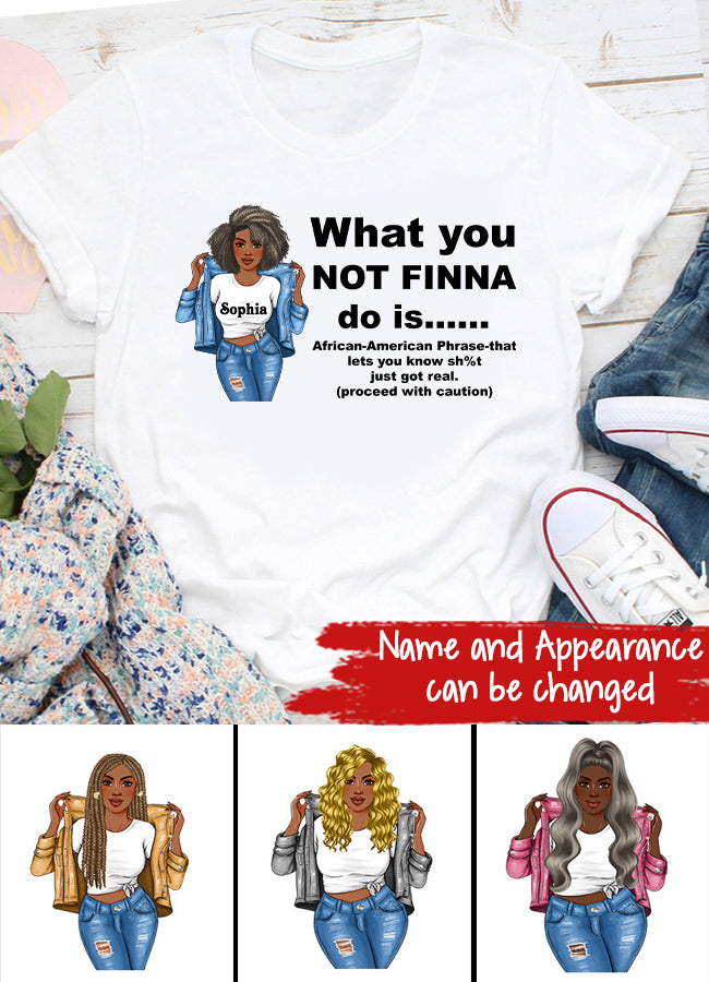 What You Not Finna Do Is Shirt,Black Pride T-Shirt,Sarcastic Shirt,Black History T-Shirt,African American Activist Shirt,Gift For Activist